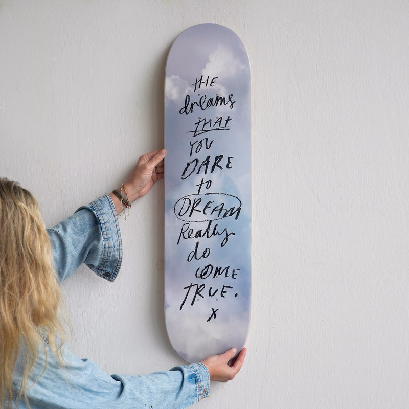 DARE TO DREAM SKATEBOARD