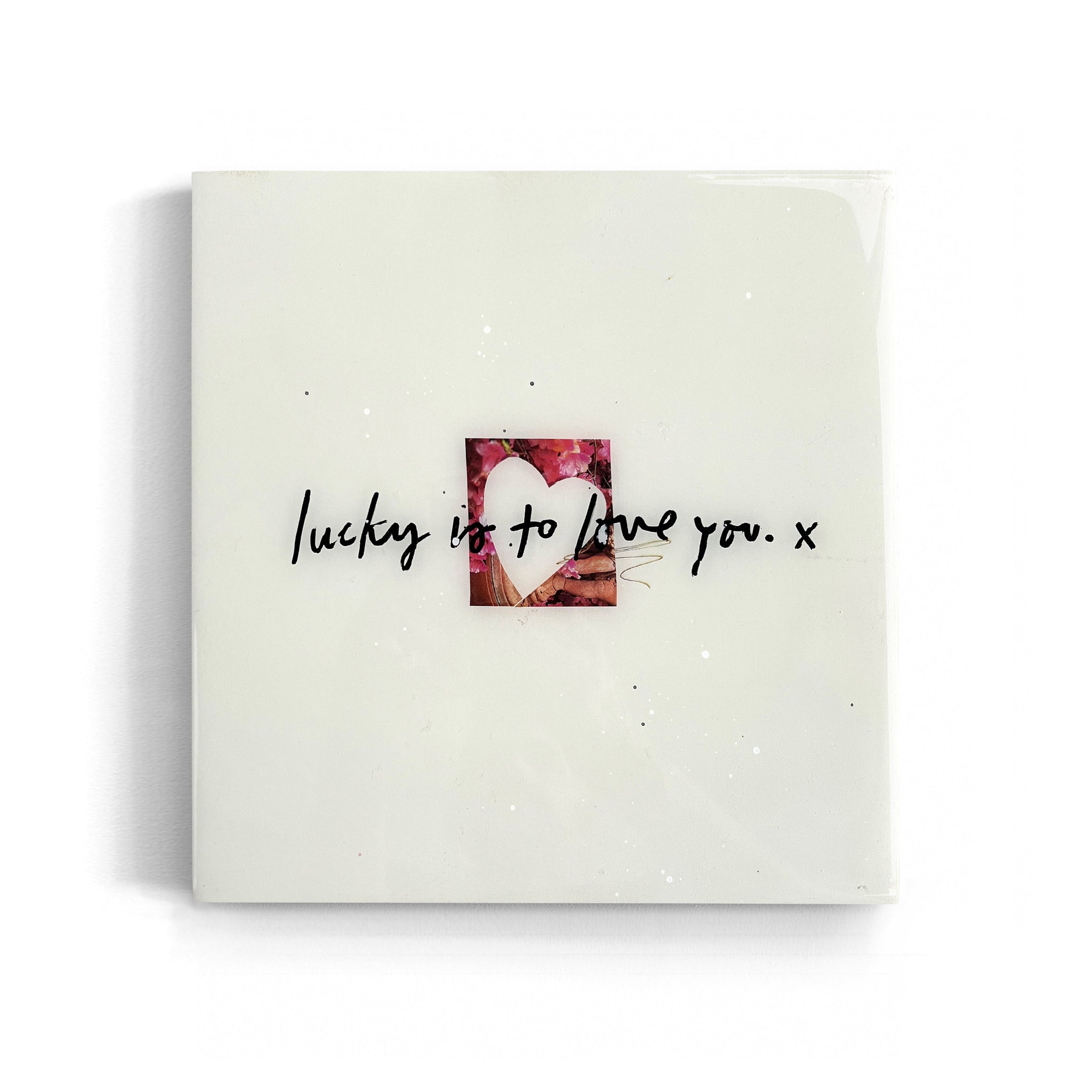 LUCKY TO LOVE YOU