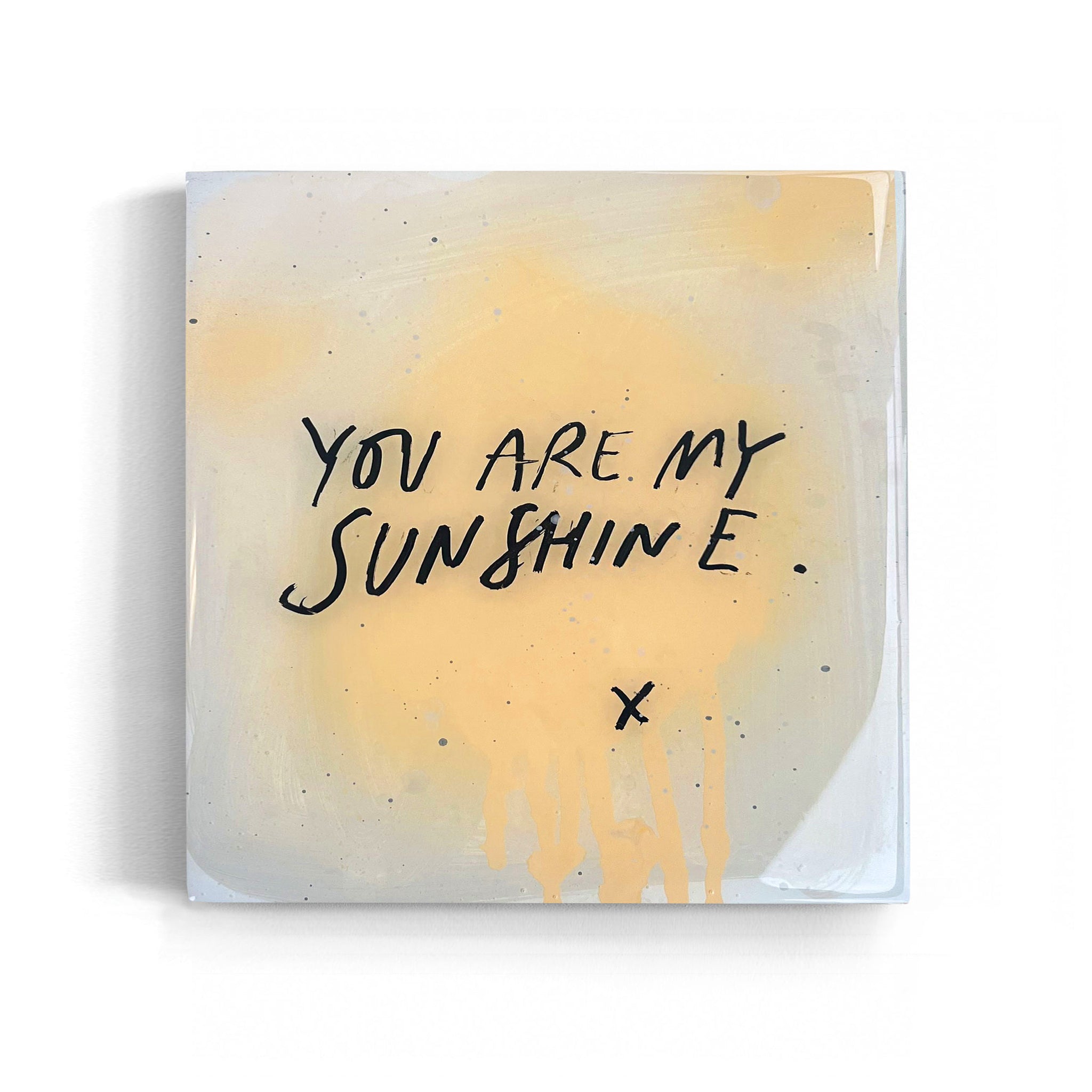 YOU ARE MY SUNSHINE